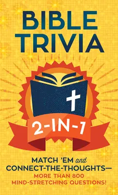 Bibliai kvíz 2 az 1-ben: Párosítsd össze és kösd össze a gondolatokat - 1000 észbontó kérdés! - Bible Trivia 2-In-1: Match 'em and Connect-The-Thoughts--1,000 Mind-Stretching Questions!