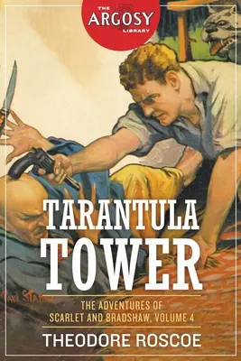 Tarantula Tower: Scarlet és Bradshaw kalandjai, 4. kötet - Tarantula Tower: The Adventures of Scarlet and Bradshaw, Volume 4