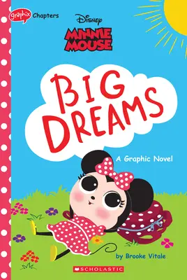 Minnie Mouse: Minnie Mouse (Minnie Mouse: A nagy álmok) Nagy álmok (Disney Original Graphic Novel) - Minnie Mouse: Big Dreams (Disney Original Graphic Novel)