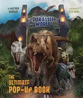 Jurassic World - A legvégső Pop-Up könyv - Jurassic World - The Ultimate Pop-Up Book