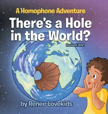 Van egy lyuk a világban? Egy homofón kaland - There's a Hole in the World?: A Homophone Adventure