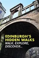 Edinburgh rejtett sétái - Edinburgh's Hidden Walks