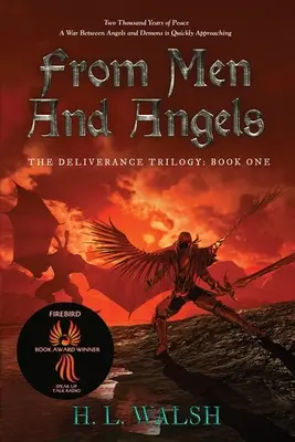 Emberektől és angyaloktól: A Szabadulás-trilógia: Első könyv - From Men and Angels: The Deliverance Trilogy: Book One