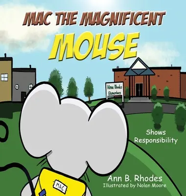 Mac, a csodálatos egér: Felelősségteljes - Mac the Magnificent Mouse: Shows Responsibility