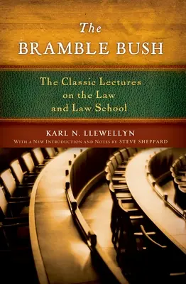 A szederbokor: Klasszikus előadások a jogról és a jogi iskoláról - The Bramble Bush: The Classic Lectures on the Law and Law School