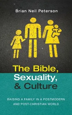 A Biblia, a szexualitás és a kultúra - The Bible, Sexuality, and Culture