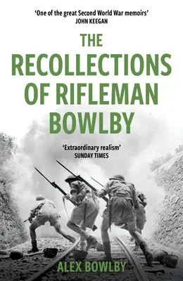 Bowlby lövész visszaemlékezései - The Recollections of Rifleman Bowlby