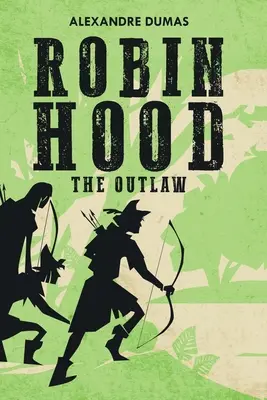 Robin Hood: A törvényen kívüli - Robin Hood: The Outlaw