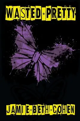 Wasted Pretty: Alice Burton könyve - Wasted Pretty: An Alice Burton Book