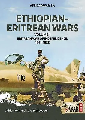 Etióp-eritreai háborúk: 1. kötet - Eritrea függetlenségi háborúja, 1961-1988 - Ethiopian-Eritrean Wars: Volume 1 - Eritrean War of Independence, 1961-1988