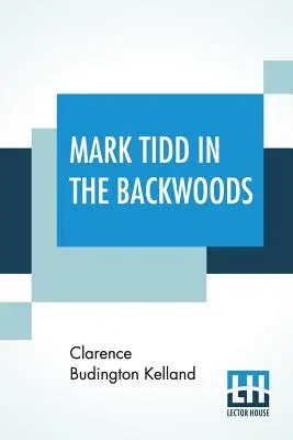 Mark Tidd az erdőben - Mark Tidd In The Backwoods