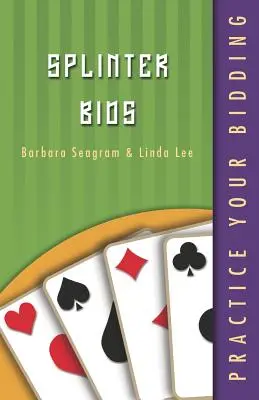 Gyakorold a licitálást: Rcbc: Splinter Bids: Splinter Bids - Practice Your Bidding: Splinter Bids