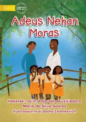 Viszlát fogfájás - Adeus Nehan Moras - Goodbye Toothache - Adeus Nehan Moras