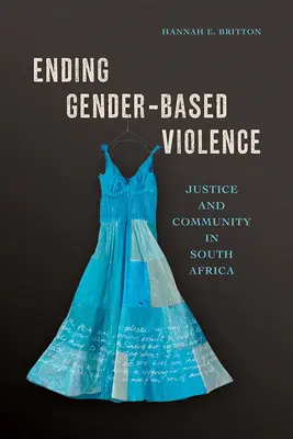 A nemi alapú erőszak megszüntetése: Igazságosság és közösség Dél-Afrikában - Ending Gender-Based Violence: Justice and Community in South Africa