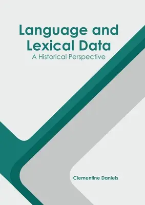 Nyelv és lexikális adatok: A Historical Perspective - Language and Lexical Data: A Historical Perspective