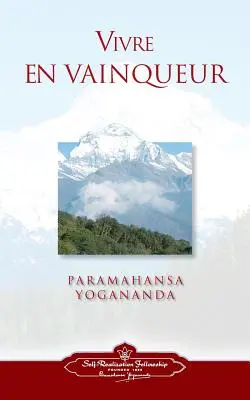 Vivre En Vaingueur (győzedelmesnek lenni az életben - francia) - Vivre En Vaingueur (to Be Victorious in Life - French)