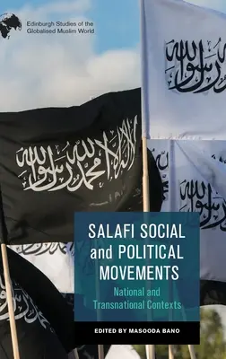 Szalafista társadalmi és politikai mozgalmak: Nemzeti és transznacionális összefüggések - Salafi Social and Political Movements: National and Transnational Contexts