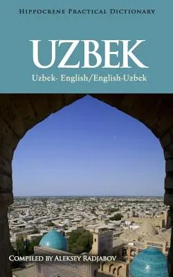 Üzbég-angol/angol-üzbég gyakorlati szótár - Uzbek-English/English-Uzbek Practical Dictionary