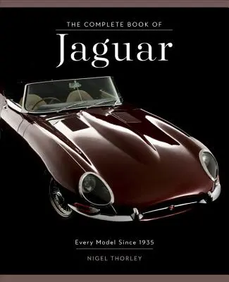 A Jaguar teljes könyve: Every Model Since 1935 - The Complete Book of Jaguar: Every Model Since 1935