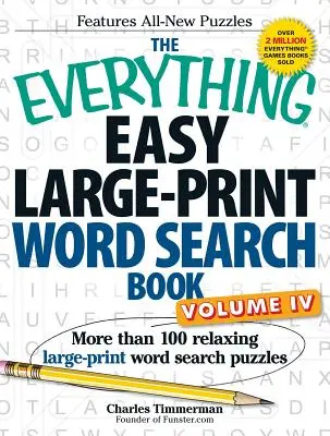 The Everything Easy Large-Print Word Search Book, IV. kötet: Több mint 100 pihentető, nagyméretű szókereső rejtvény - The Everything Easy Large-Print Word Search Book, Volume IV: More Than 100 Relaxing Large-Print Word Search Puzzles