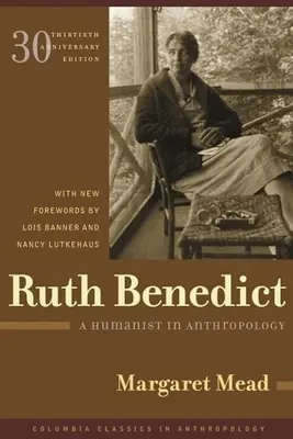 Ruth Benedict: Benedict Benedict: A humanista antropológus - Ruth Benedict: A Humanist in Anthropology