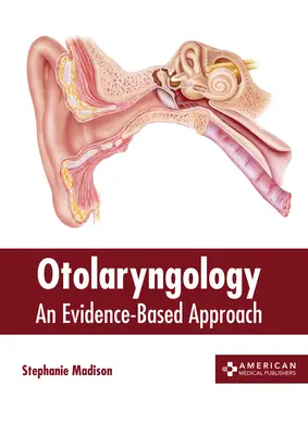 Fül-orr-gégészet: Gégészet: Egy bizonyítékokon alapuló megközelítés - Otolaryngology: An Evidence-Based Approach