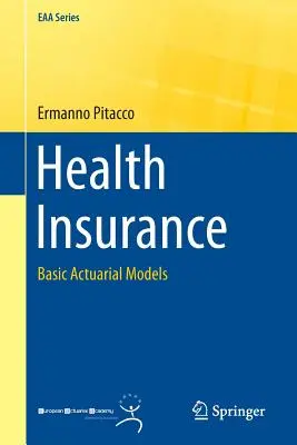 Egészségbiztosítás: Alapvető biztosításmatematikai modellek - Health Insurance: Basic Actuarial Models