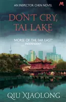 Ne sírj, Tai-tó - Chen felügyelő 7. - Don't Cry, Tai Lake - Inspector Chen 7