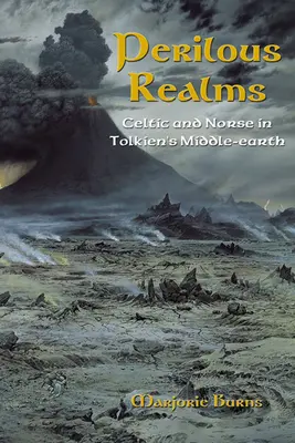 Veszélyes birodalmak: Kelta és északi nyelvek Tolkien Középföldéjén - Perilous Realms: Celtic and Norse in Tolkien's Middle-Earth