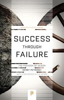 Siker a kudarc révén: A tervezés paradoxona - Success Through Failure: The Paradox of Design