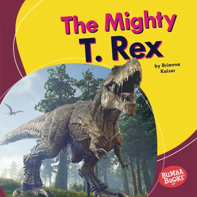 A hatalmas T. Rex - The Mighty T. Rex