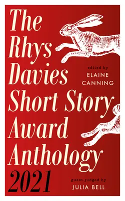 Rhys Davies novelladíj 2021-es antológiája - Rhys Davies Short Story Award Anthology 2021