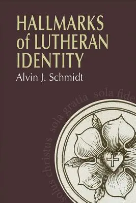 A lutheri identitás jellemzői - Hallmarks of Lutheran Identity