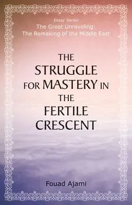 Az uralomért folytatott küzdelem a termékeny félholdon - The Struggle for Mastery in the Fertile Crescent