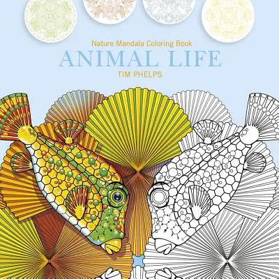 Állati élet: Természet mandala színezőkönyv - Animal Life: Nature Mandala Coloring Book