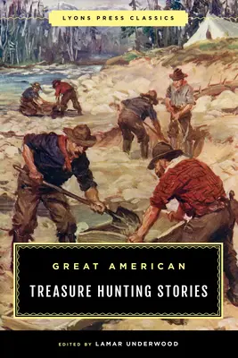 Nagyszerű amerikai kincsvadász történetek - Great American Treasure Hunting Stories