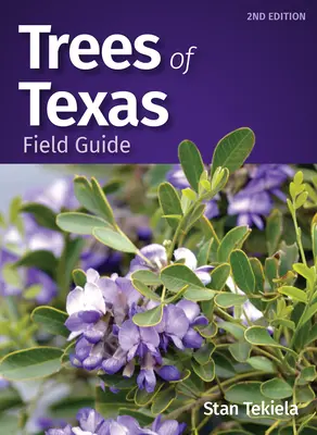 A texasi fák terepi útmutatója - Trees of Texas Field Guide