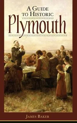 Útikalauz a történelmi Plymouthba - A Guide to Historic Plymouth