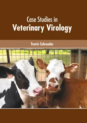 Esettanulmányok az állatorvosi virológiából - Case Studies in Veterinary Virology