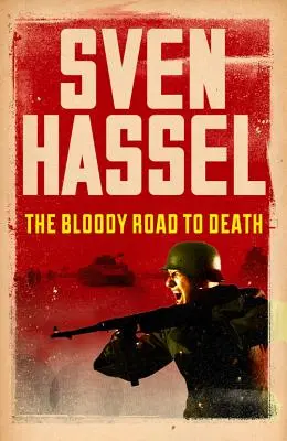 A véres út a halálba - The Bloody Road to Death