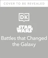 Star Wars Battles That Changed the Galaxy (Csillagok háborúja - Csaták, amelyek megváltoztatták a galaxist) - Star Wars Battles That Changed the Galaxy