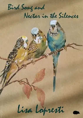 Madárdal és nektár a csendben - Bird Song and Nectar in the Silences