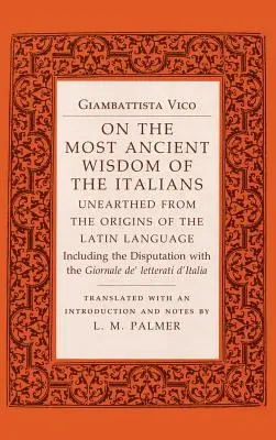 Az olaszok legősibb bölcsességéről: A latin nyelv eredetéből feltárva - On the Most Ancient Wisdom of the Italians: Unearthed from the Origins of the Latin Language