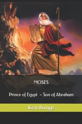 Mózes: Egyiptom hercege Ábrahám fia - Moses: Prince of Egypt Son of Abraham