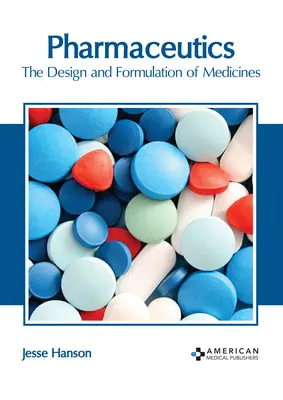 Gyógyszerészet: The Design and Formulation of Medicines - Pharmaceutics: The Design and Formulation of Medicines