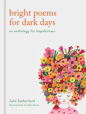 Fényes versek sötét napokra: An Anthology for Hope - Bright Poems for Dark Days: An Anthology for Hope