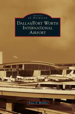 Dallas/Fort Worth nemzetközi repülőtér - Dallas/Fort Worth International Airport