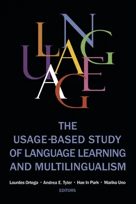 A nyelvtanulás és a többnyelvűség használaton alapuló vizsgálata - The Usage-based Study of Language Learning and Multilingualism