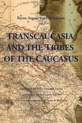 Transzkaukázia és a kaukázusi törzsek - Transcaucasia and the Tribes of the Caucasus