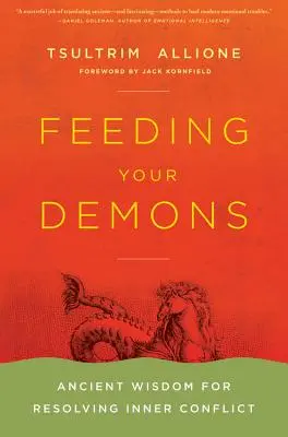 Feeding Your Demons: Ősi bölcsesség a belső konfliktusok feloldásához - Feeding Your Demons: Ancient Wisdom for Resolving Inner Conflict